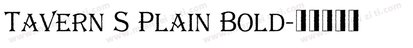 Tavern S Plain Bold字体转换